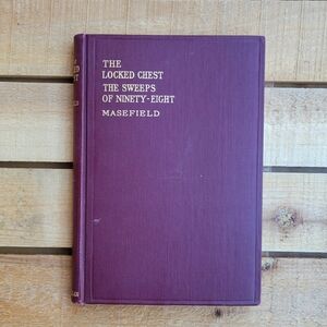 The Locked Chest And The Sweeps Of Ninety-Eight Antique 1917 Book By Masefield